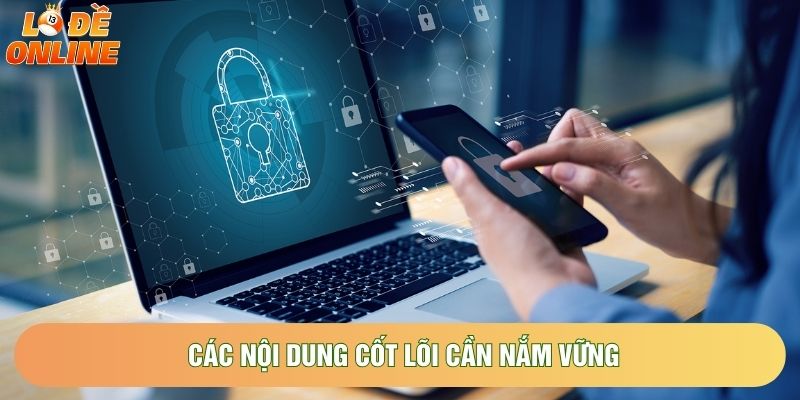 Các nội dung cốt lõi cần nắm vững