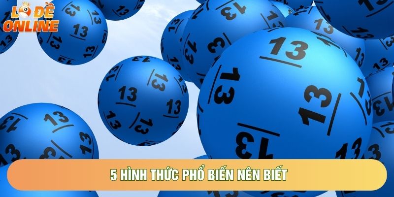 5 hình thức phổ biến nên biết 5 hình thức phổ biến nên biết