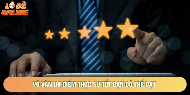 Vô vàn ưu điểm thực sự tốt bạn có thể đạt Vô vàn ưu điểm thực sự tốt bạn có thể đạt